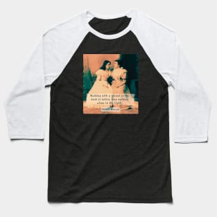 Helen Keller portrait and  quote: Walking with a friend in the dark is better... Baseball T-Shirt